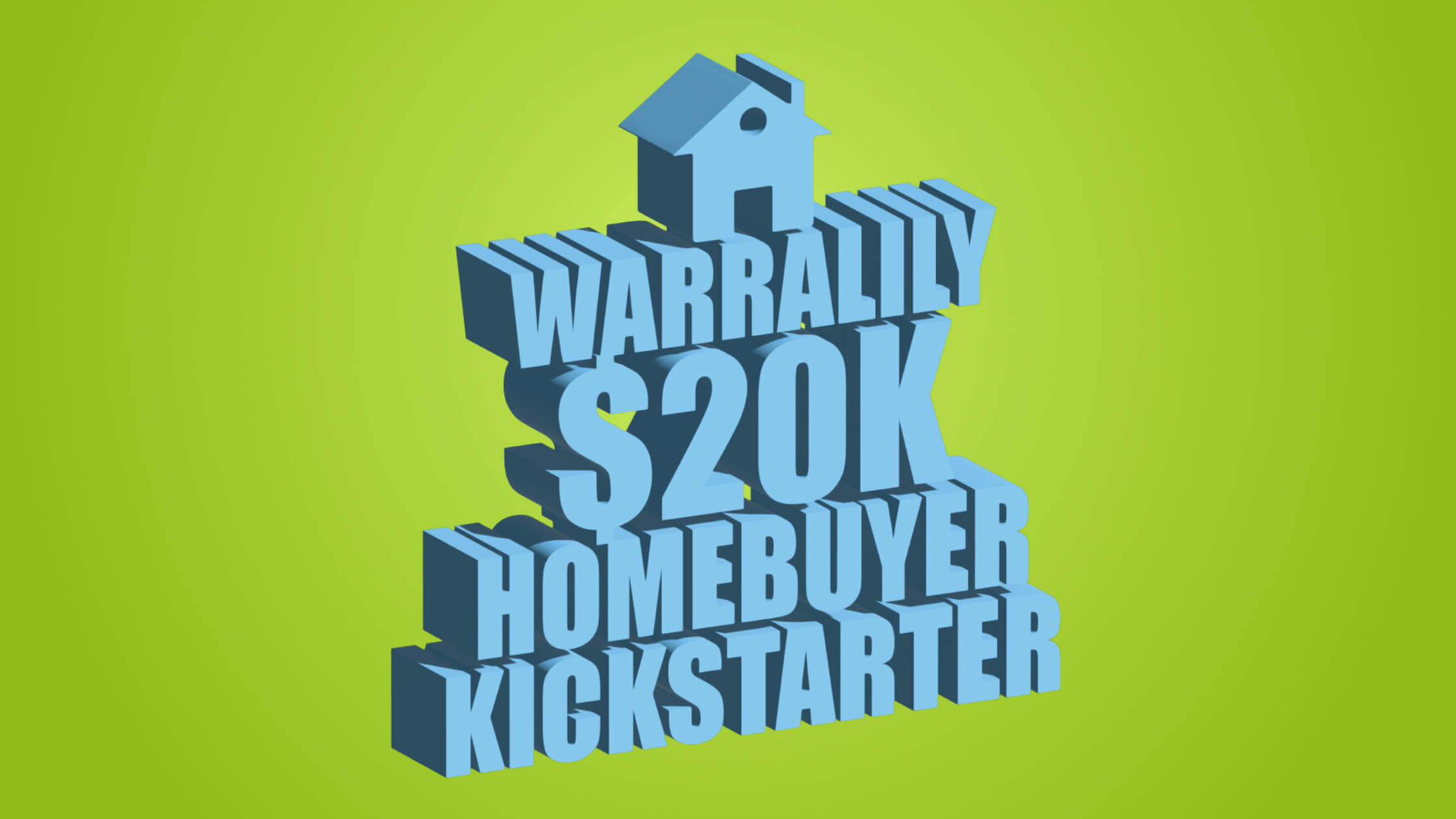 20K HOMEBUYER KICKSTARTER